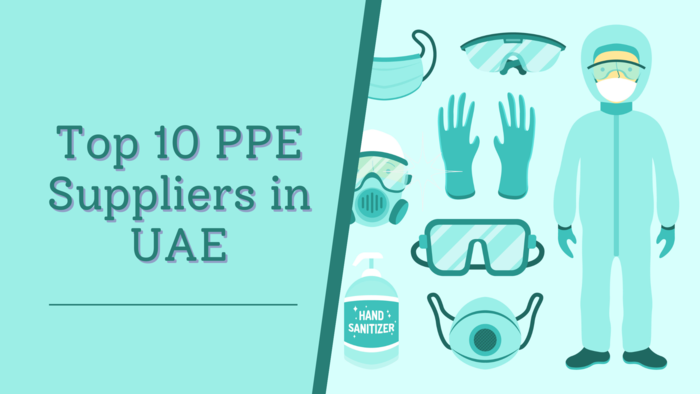 Top 10 PPE Suppliers in UAE: The Leaders of Safety