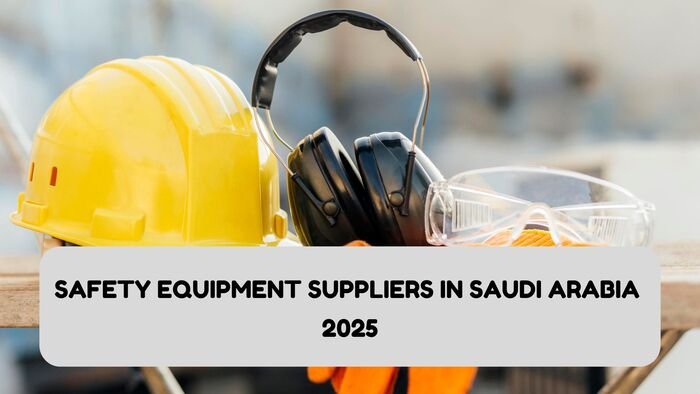 Top Safety Equipment Suppliers in Saudi Arabia